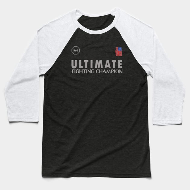 Ultimate Fighting Champion No 1 American Fighter Baseball T-Shirt by Whites Designs